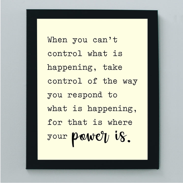 Control the Way You Respond-Where Your Power Is Motivational Quotes Wall Art -8 x 10" Modern Inspirational Wall Print -Ready to Frame. Home-Studio-Office-Zen-Meditation Decor. Great Classroom Sign!