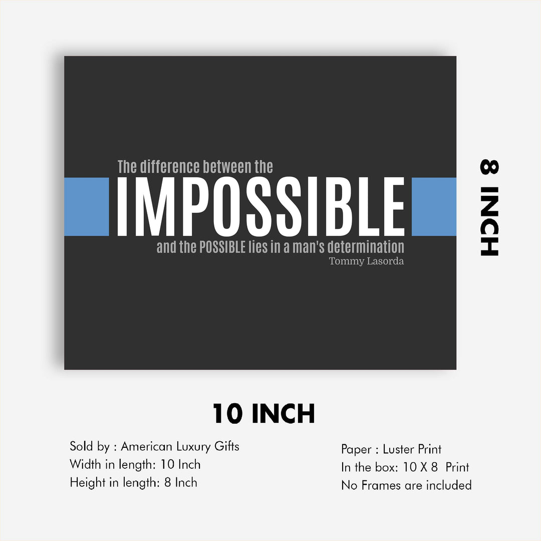 Tommy Lasorda Quotes-"Difference Between Impossible &amp; Possible Lies in Man&