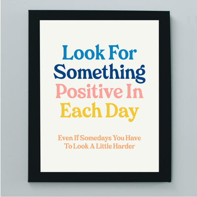 "Look For Something Positive Each Day" Inspirational Quotes Wall Sign -8 x 10" Motivational Poster Print -Ready to Frame. Retro Typographic Design. Home-Office-Classroom-Counseling Decor!