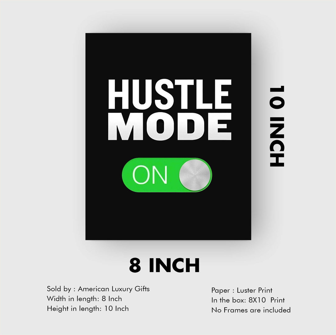 Hustle Mode On-Motivational Quotes Decor -8 x 10" Typographic Wall Art Print-Ready to Frame. Inspirational Decor for Home-Office-School-Gym-Sales. Great Gift to Inspire Successful Thinking!