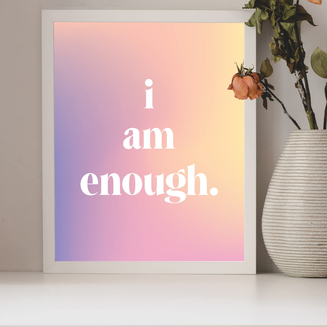I Am Enough- Inspirational Quotes Wall Art Print -8x10" Ready to Frame. Motivational Typography Wall Art. Home-Office-School Decor. Perfect Sign For Building Confidence! Great Gift of Inspiration!