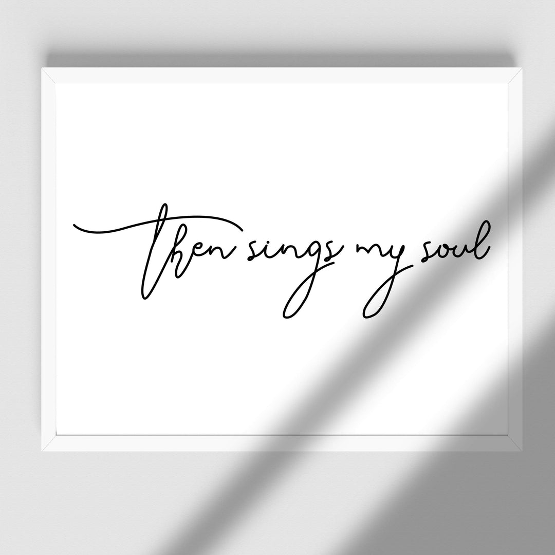 Then Sings My Soul Song Lyrics Wall Art-14 x 11" Christian Worship Music Print-Ready to Frame. Inspirational Home-Office-Church-Religious Decor. Perfect Farmhouse-Welcome Sign! Great Gift!