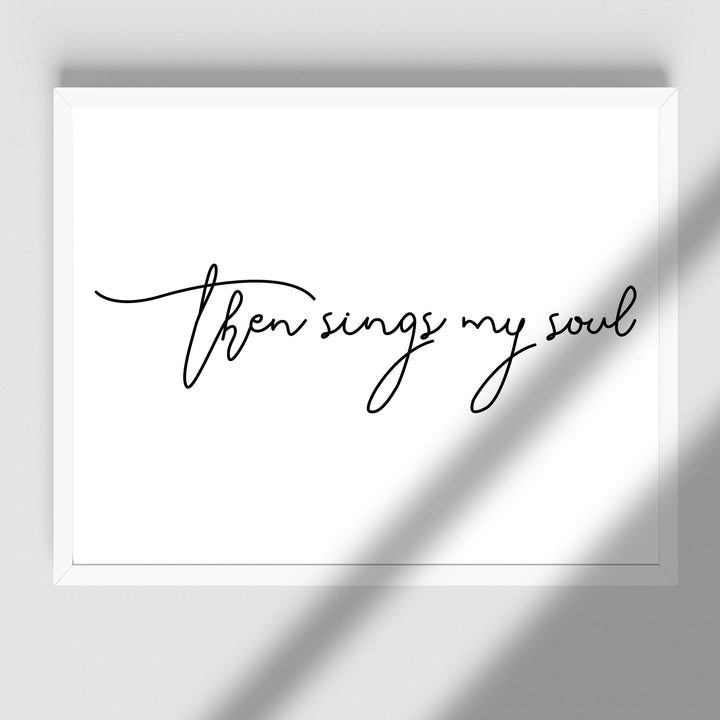 Then Sings My Soul Song Lyrics Wall Art-14 x 11" Christian Worship Music Print-Ready to Frame. Inspirational Home-Office-Church-Religious Decor. Perfect Farmhouse-Welcome Sign! Great Gift!
