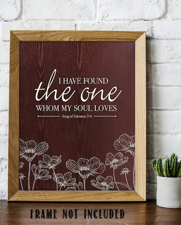 I Have Found the One My Soul Loves-Song of Solomon 3:4- Bible Verse Wall Art Print- 8 x 10"- Wood Sign Replica Print- Ready to Frame. Home-Kitchen Decor. Perfect Christian Gift for That Special One.