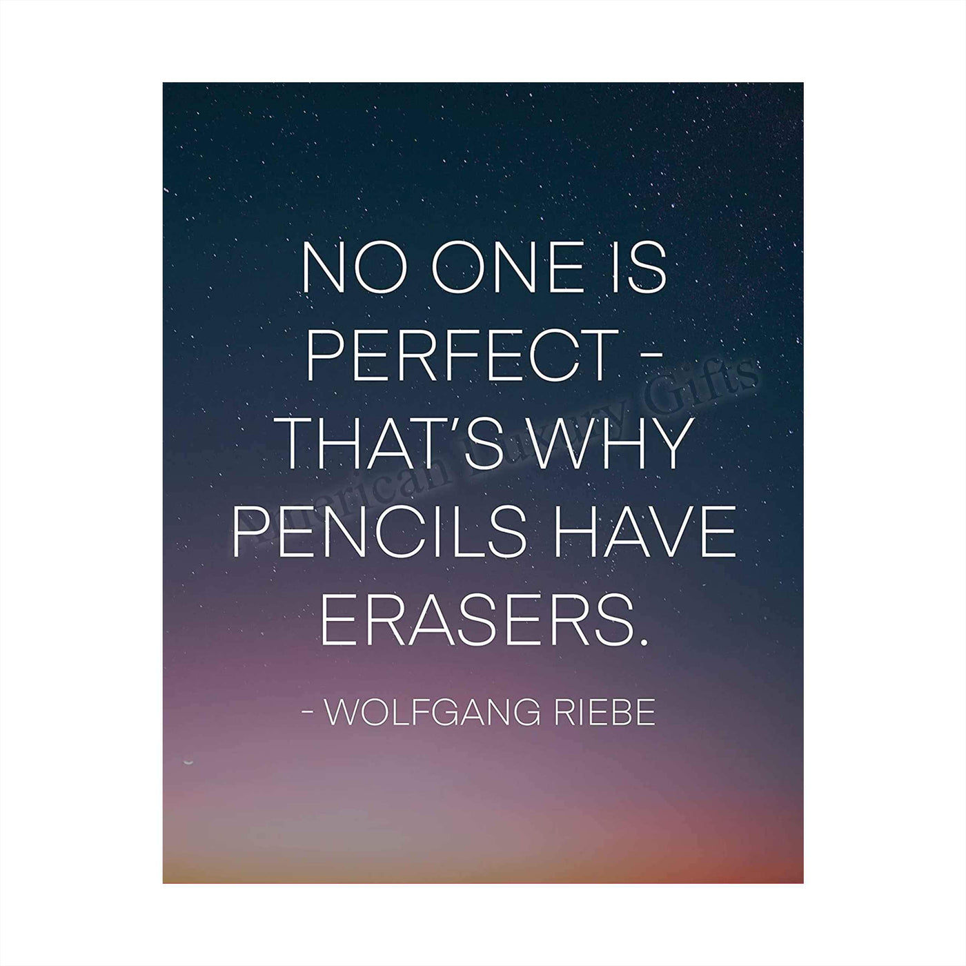 ?No One Is Perfect-Why Pencils Have Erasers? Motivational Wall Art Quotes -8 x 10" Starry Night Poster Print-Ready to Frame. Inspirational Decor for Home-Office-Work-Dorm. Perfect Classroom Sign!