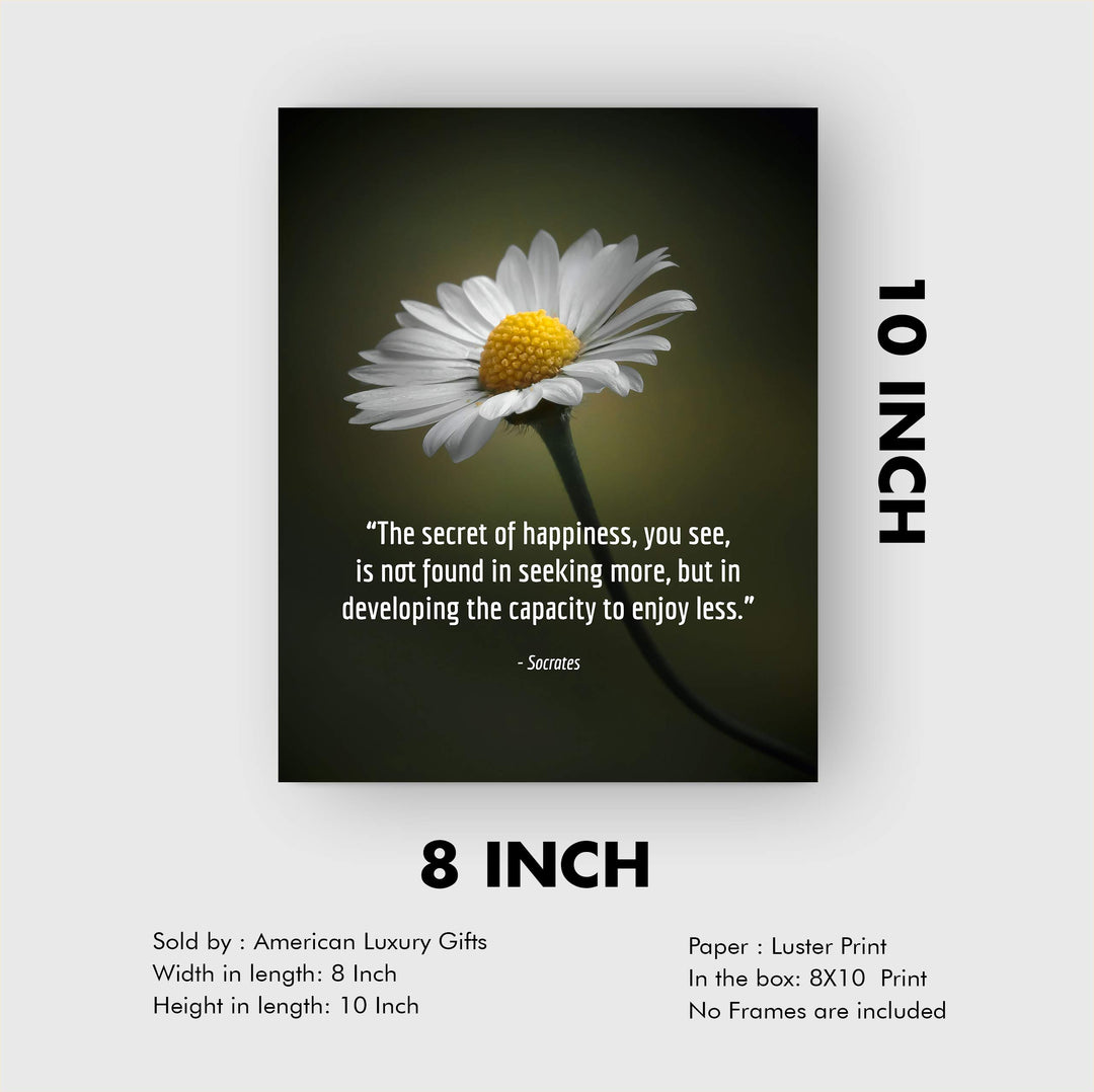 Socrates Quotes Wall Art-"Secret To Happiness-Developing Capacity to Enjoy Less" -8 x 10" Motivational Wall Print-Ready to Frame. Modern Typographic Design. Inspirational Home-Office-School Decor.