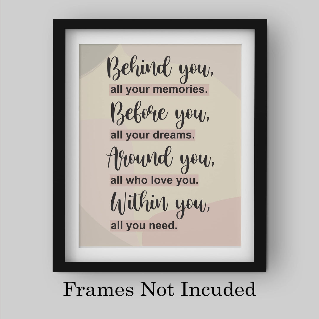 Behind-Before-Around-Within You- All You Need- Inspirational Quotes Wall Art -8 x 10" Motivational Typography Print -Ready to Frame. Perfect Home-Office-Classroom-Inspiration Decor. Great Gift!