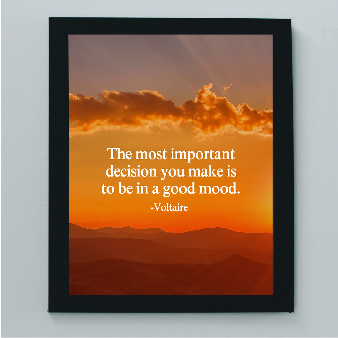 Voltaire Quotes Wall Art-"Most Important Decision You Make-Be In A Good Mood"-8 x 10" Motivational Mountain Sunset Print -Ready to Frame. Inspirational Home-Office-Church-School Decor. Be Happy!