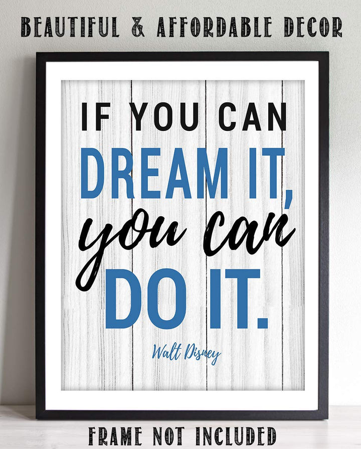 Walt Disney Quotes Wall Art- ?If You Can Dream It, You Can Do It!?- 8 x 10" Rustic Wood Sign Replica Print- Ready to Frame. Home D?cor- Office D?cor. Perfect Gift for Motivation &amp; Inspiration.