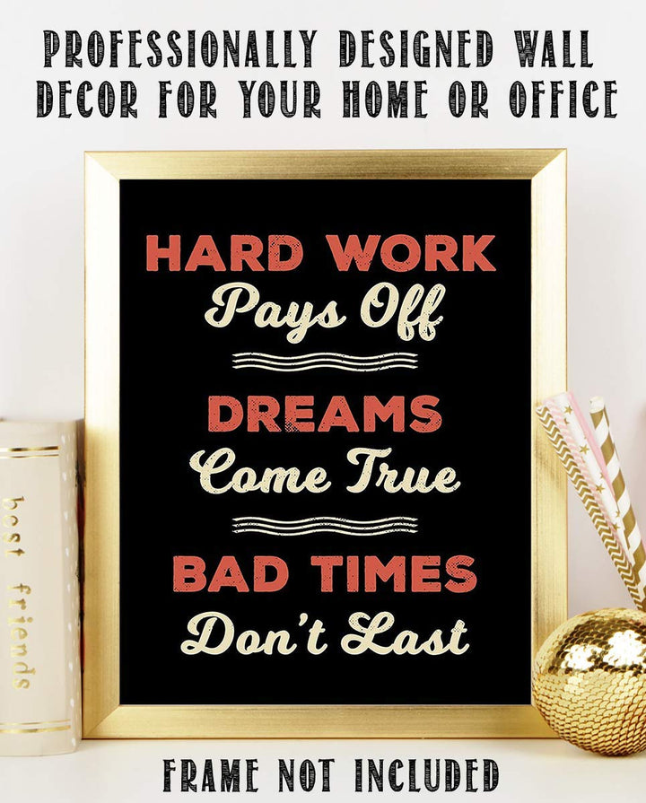 Hard Work Pays Off- Dreams Come True-Motivational Wall Art- 8 x 10" Poster Print-Ready to Frame. Ideal for Home- School-Office D?cor. Inspire &amp; Encourage Your Team to Persevere Thru Tough Times.