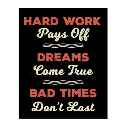 Hard Work Pays Off- Dreams Come True-Motivational Wall Art- 8 x 10" Poster Print-Ready to Frame. Ideal for Home- School-Office D?cor. Inspire & Encourage Your Team to Persevere Thru Tough Times.