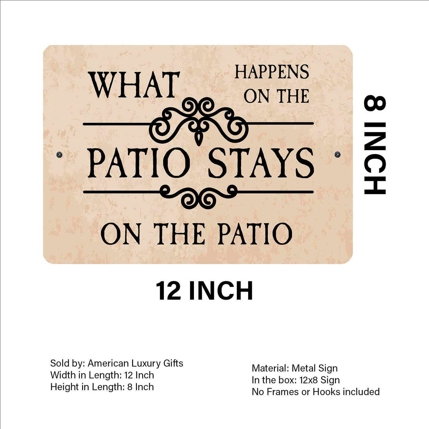 What Happens On Patio, Stays on Patio Metal Signs Vintage Wall Art -12 x 8" Funny Rustic Outdoor Metal Sign for Lake, Porch, Deck - Tin Sign Decor for Home-Cabin-Lodge Accessories & Gifts!