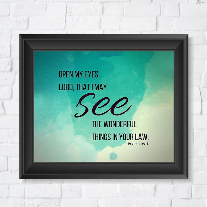 Psalm 119:18-"Open My Eyes, Lord, That I May See"-Bible Verse Wall Art -10x8" Inspirational Scripture Print-Ready to Frame. Christian Home-Office-Church Decor &amp; Faith-Religious Gifts!