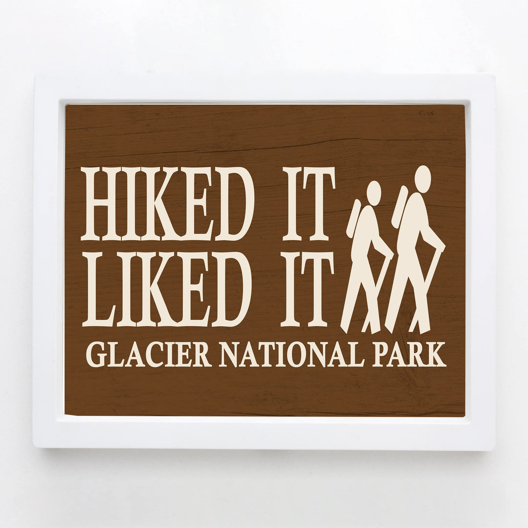 Glacier National Park-Hiked It, Liked It-Rustic Wall Decor Print- 10 x 8" Funny Outdoors Print-Ready to Frame. Replica Distressed Wood Design for Home-Cabin-Deck-Lodge-Lake. Printed on Photo Paper.