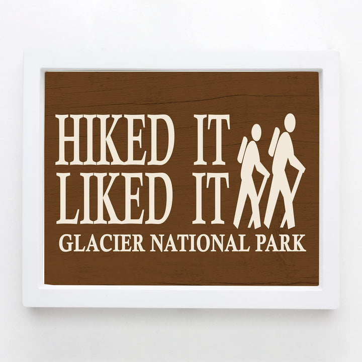 Glacier National Park-Hiked It, Liked It-Rustic Wall Decor Print- 10 x 8" Funny Outdoors Print-Ready to Frame. Replica Distressed Wood Design for Home-Cabin-Deck-Lodge-Lake. Printed on Photo Paper.