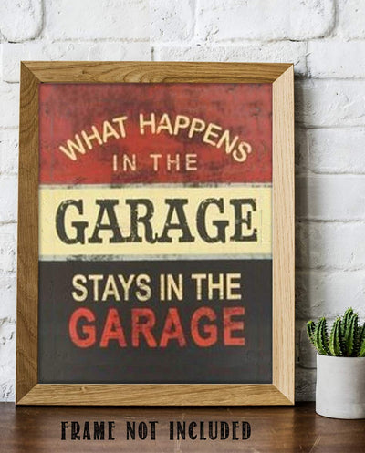 What Happens in Garage, Stays in Garage Funny Garage Sign Print- 8 x10 Wall Decor- Ready To Frame. Great Mens Gift- Home Decor- Office Decor. Great for Man Cave- Bar- Garage. Mechanics Love It!