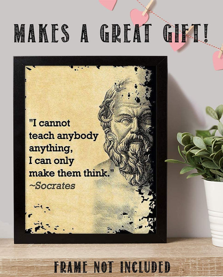 Socrates Quotes Wall Art-"I Cannot Teach, I Can Only Make You Think"- 8 x 10