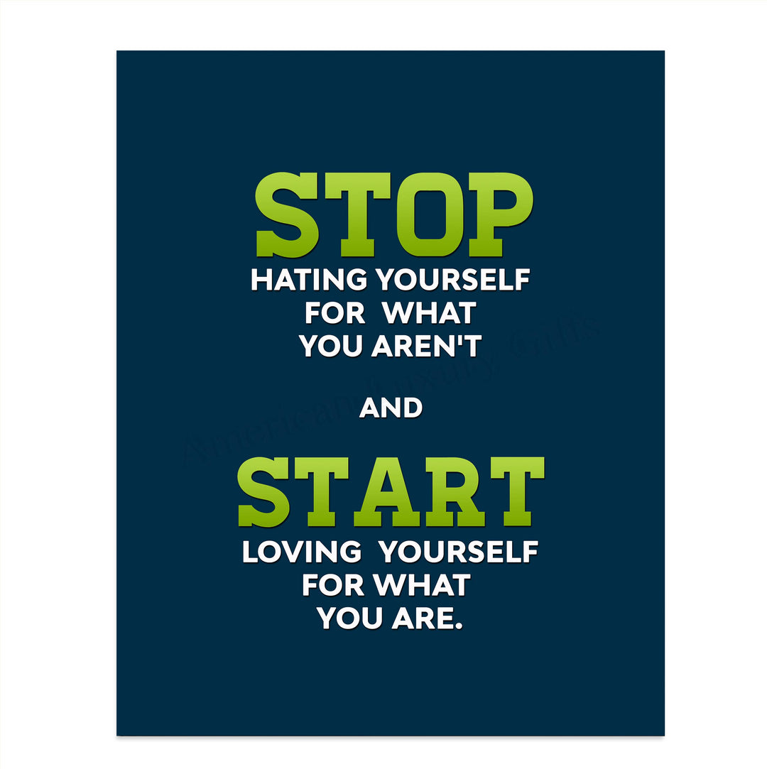 Start Loving Yourself For What You Are Life Quotes Wall Art -8 x 10" Inspirational Poster Print-Ready to Frame. Perfect Home-Office-Dorm-Teen Decor. Great Positive Gift &amp; Reminder to Love Yourself!