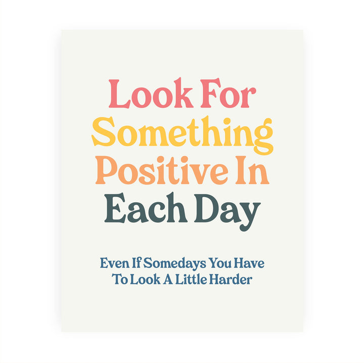 "Look For Something Positive Each Day" Inspirational Quotes Wall Sign -8 x 10" Motivational Poster Print -Ready to Frame. Retro Typographic Design. Home-Office-Classroom-Counseling Decor!