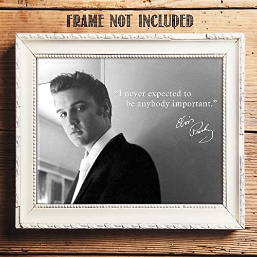 Elvis Quote- Vintage Wall Art Print- “I Never Expected To Be Anyone Important”- 8 x 10"