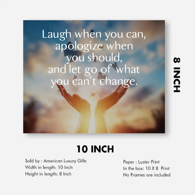 Laugh When You Can-Let Go of What You Can't Change-Inspirational Quotes Wall Sign -10 x 8" Motivational Wall Art Print w/Butterfly Images-Ready to Frame. Home-Office-School Decor. Great Advice!