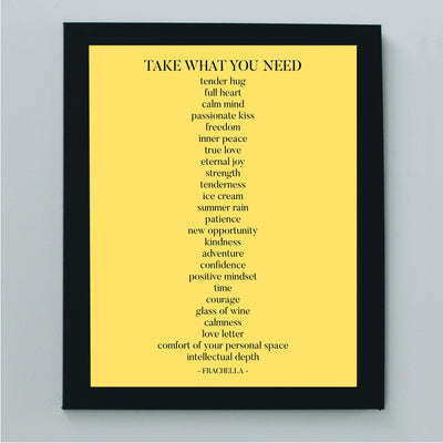Take What You Need-Inspirational Wall Art Sign -8 x 10" Motivational Typographic Wall Print-Ready to Frame. Positive Decoration for Home-Office-Studio-Dorm Decor. Great List for Inspiration!