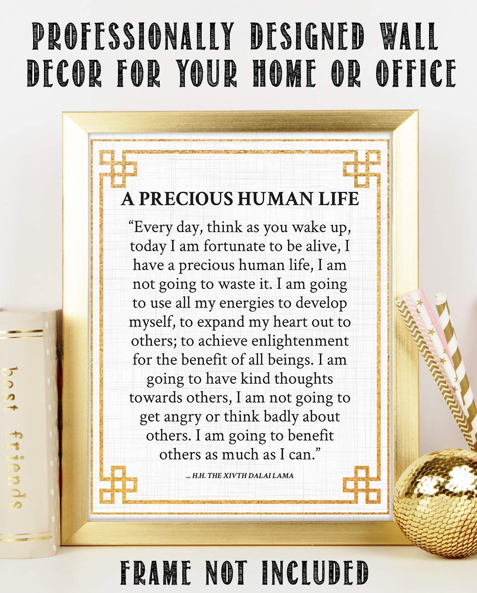 Dalai Lama Quotes- Wall Art"Precious Human Life"- 8 x 10" Modern Design Art Print-Ready to Frame. Inspirational Home D?cor, Studio &amp; Office D?cor. Perfect Life Quotes- Be Thankful For Every Day!