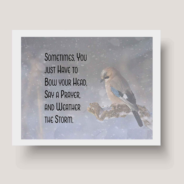 Sometimes You Have To Say a Prayer-Weather the Storm. Spiritual Wall Art-10 x 8- Inspirational Wall Print-Ready to Frame. Home Office-Room D?cor. Perfect Encouraging Christian Wall Decor &amp; Gift.