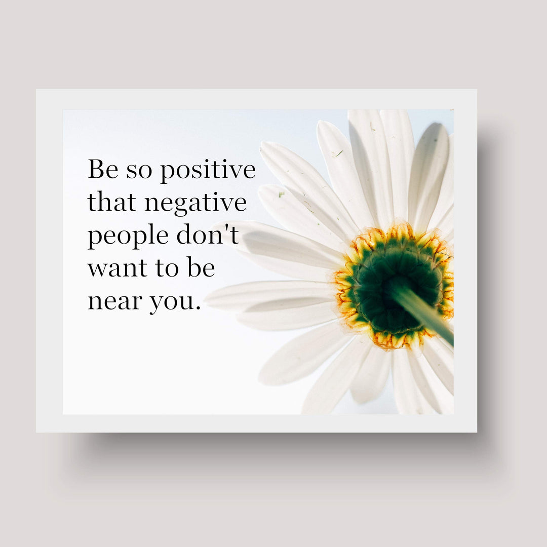 Be So Positive-Negative People Don&
