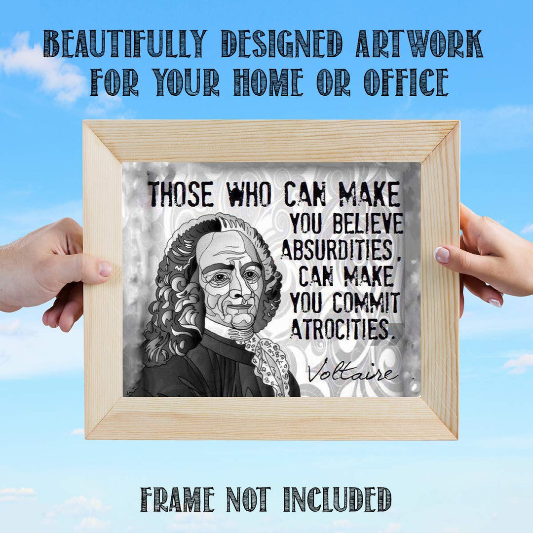 Voltaire Quotes Wall Art-"Believe Absurdities- Commit Atrocities"- 10 x 8" Art Wall Print- Ready to Frame. Abstract Home-Office-Study-Classroom D?cor. Perfect For Thinkers, Philosophy &amp; Inspiration.