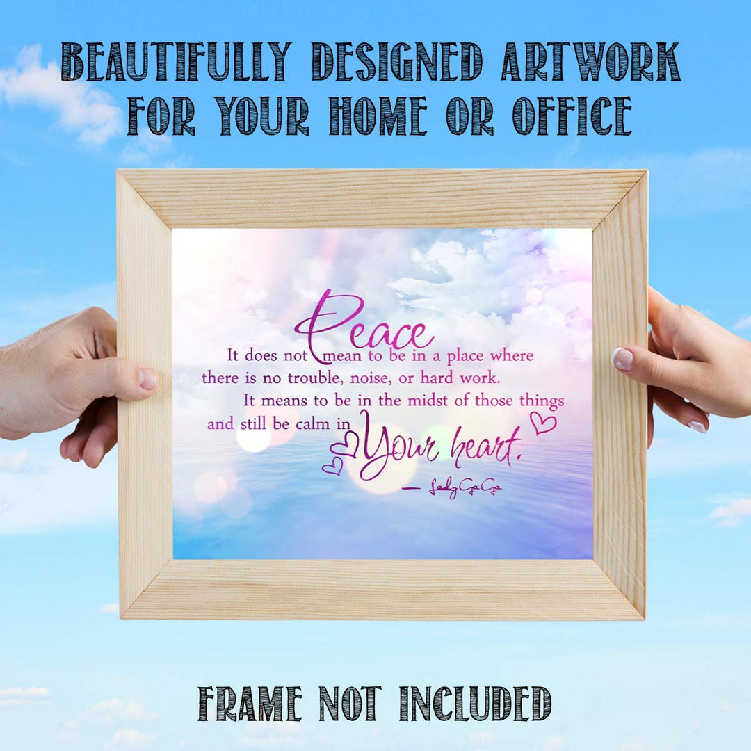 Lady Ga Ga Quotes Wall Art- ?Peace &amp; Calm In Your Heart?- 8 x 10 Art Wall Print Art Ready to Frame. Modern Home D?cor- Office D?cor. Perfect Gift for Musicians, Lady Ga Ga Fans &amp; Peaceful Inspiration.