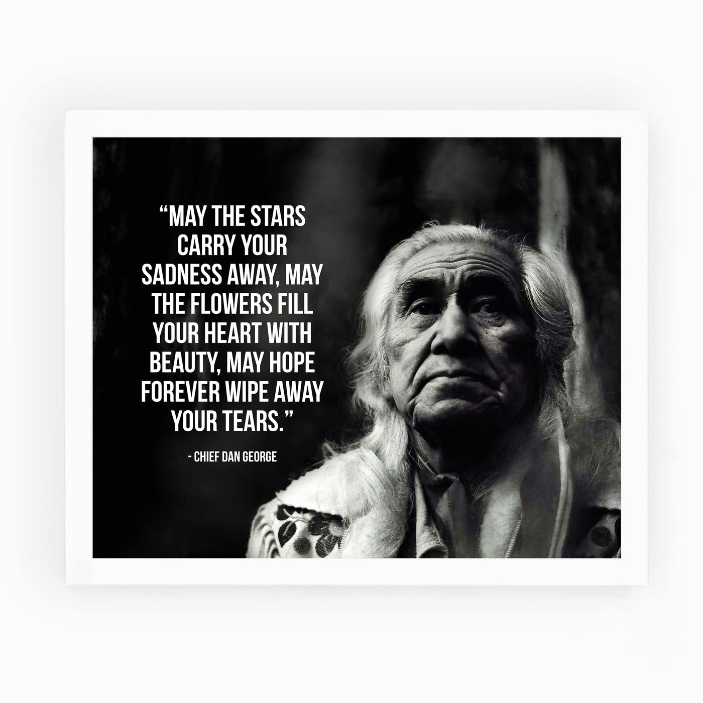 May the Stars Carry Your Sadness Away-Chief Dan George Quotes -Native American Wall Art -10 x 8" Motivational Spiritual Print -Ready to Frame. Inspirational Home-Office-Classroom-Library Decor.