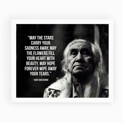 May the Stars Carry Your Sadness Away-Chief Dan George Quotes -Native American Wall Art -10 x 8" Motivational Spiritual Print -Ready to Frame. Inspirational Home-Office-Classroom-Library Decor.