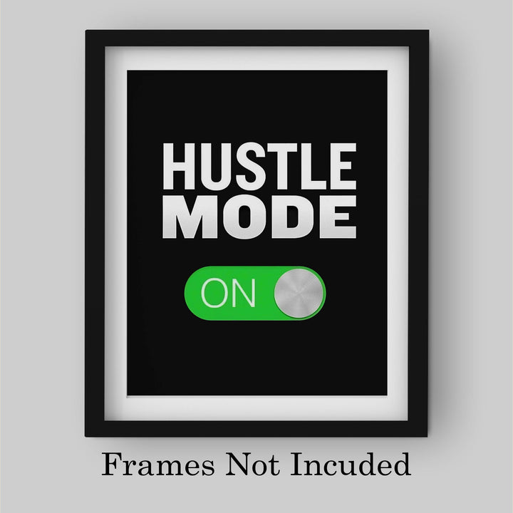 Hustle Mode On-Motivational Quotes Decor -8 x 10" Typographic Wall Art Print-Ready to Frame. Inspirational Decor for Home-Office-School-Gym-Sales. Great Gift to Inspire Successful Thinking!