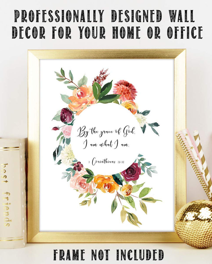By The Grace of God, I Am What I Am 1 Cor 15:10-Bible Verse Wall Art-8x10"-Scripture Wall Print-Ready to Frame. Elegant Floral Design. Home Decor-Office D?cor-Christian Gifts. God&