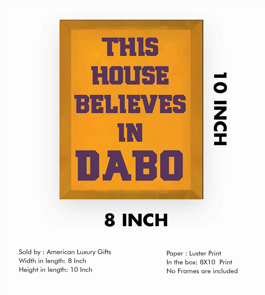 This House Believes in Dabo- Humorous Dabo Swinney Inspired Wall Print- 8 x 10" - Ready to Frame. Ideal Wall Decor for Home-Office-Sports Bar-Tailgating. Perfect Gift for Clemson Football Fans!