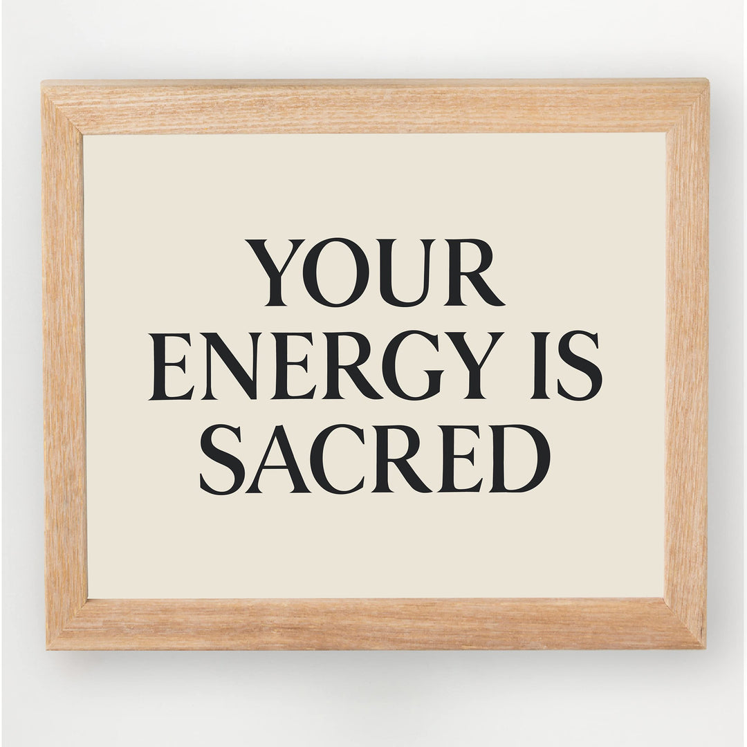Your Energy Is Sacred Spiritual Quotes Wall Art- 10 x 8" Modern Typographic Print-Ready to Frame. Inspirational Home-Studio-Dorm-Meditation-Zen Decor! Great Gift &amp; Positive Decoration for All!