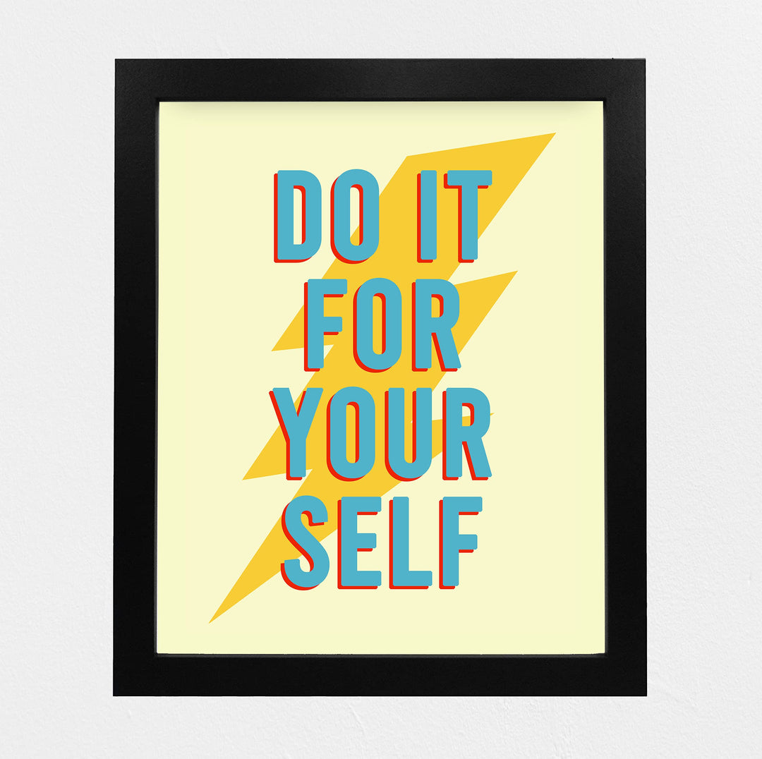 Do It For Yourself Motivational Wall Decor -8 x 10" Inspirational Typographic Art Print w/Lightning Bolt Image-Ready to Frame. Perfect Home-Office-Desk-School-Gym Decor! Great Sign for Motivation!