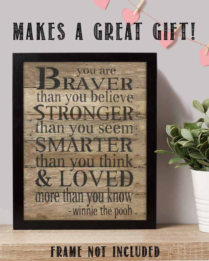 Winnie the Pooh Quotes-Wall Art Decor-"You are Braver-Stronger-Smarter" 8 x 10
