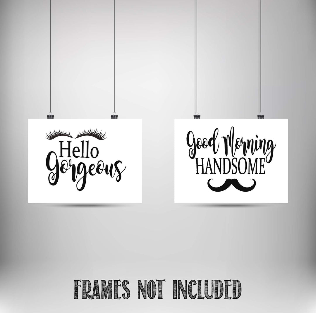 Hello Gorgeous-"Lash &amp; Stash"- Good Morning Handsome- Inspirational Wall Art- 8 x 10 Print Wall Art Ready to Frame. Motivational Wall Art Ideal for Home D?cor-Office D?cor. Perfect Way to Greet! V2.