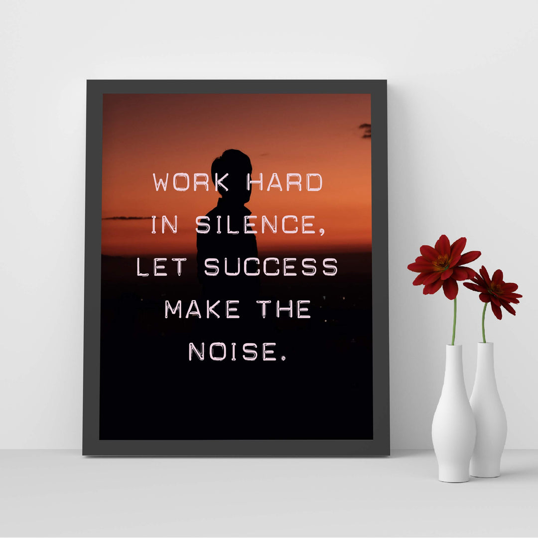 ?Work Hard In Silence, Let Success Make the Noise? Motivational Quotes Wall Art -8 x 10" Typographic Poster Print-Ready to Frame. Inspirational Home-Office-Dorm-Gym Decor. Great Advice for All!