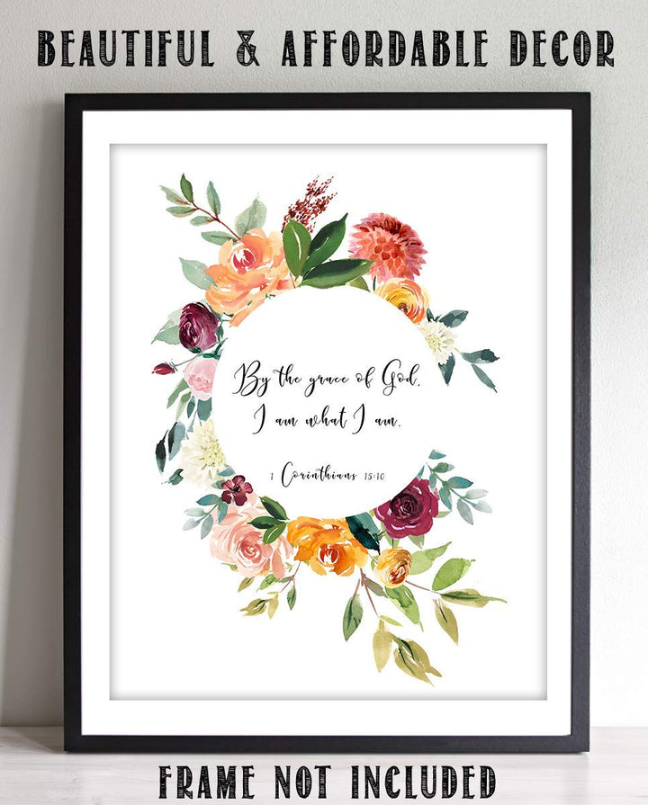 By The Grace of God, I Am What I Am 1 Cor 15:10-Bible Verse Wall Art-8x10"-Scripture Wall Print-Ready to Frame. Elegant Floral Design. Home Decor-Office D?cor-Christian Gifts. God&