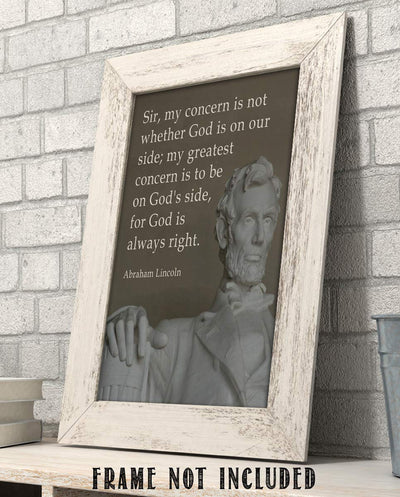 "My Greatest Concern is To Be On God's Side"- Abraham Lincoln Quotes Wall Art-8 x 10"