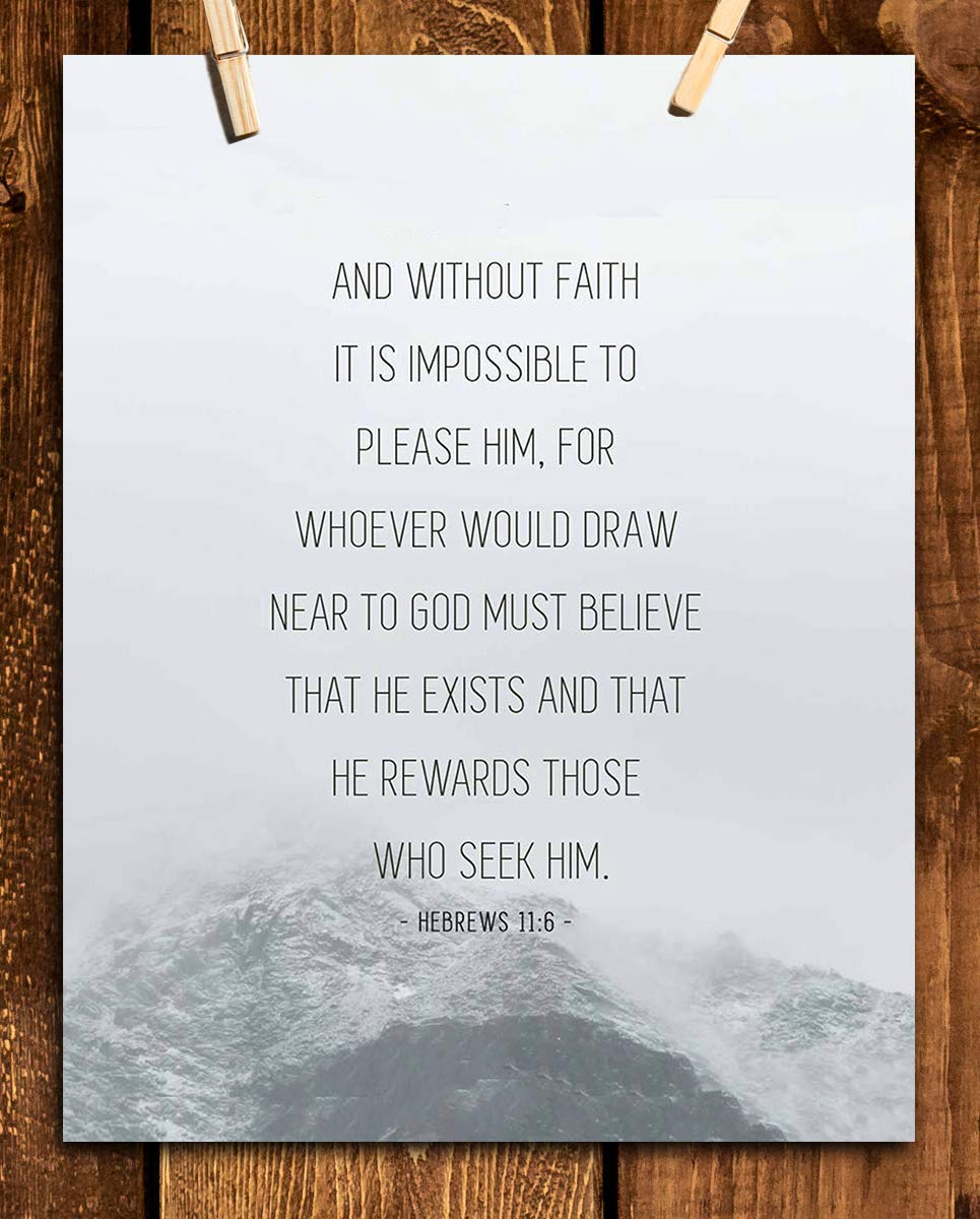 Without Faith-Impossible To Please Him Hebrews 11:6 Bible Verse Wall Art. 8 x 10" Typographic Design. Scripture Wall Print-Ready to Frame. Home-Office-Church D?cor. Perfect Christian Gift!