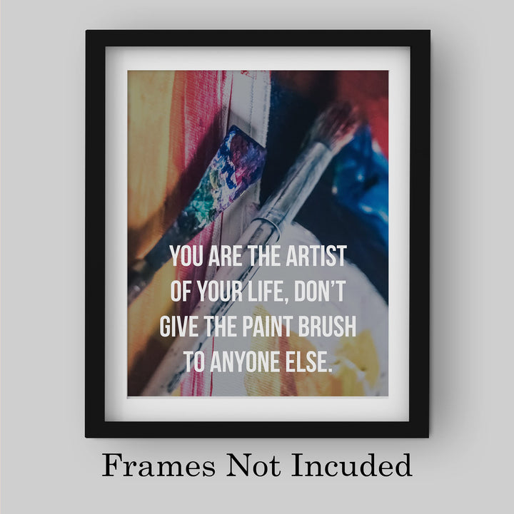 You Are the Artist of Your Life Motivational Quotes Wall Sign -8 x 10" Inspirational Abstract Art Print-Ready to Frame. Modern Decor for Home-Office-Studio-Dorm-Classroom. Great Life Lesson!