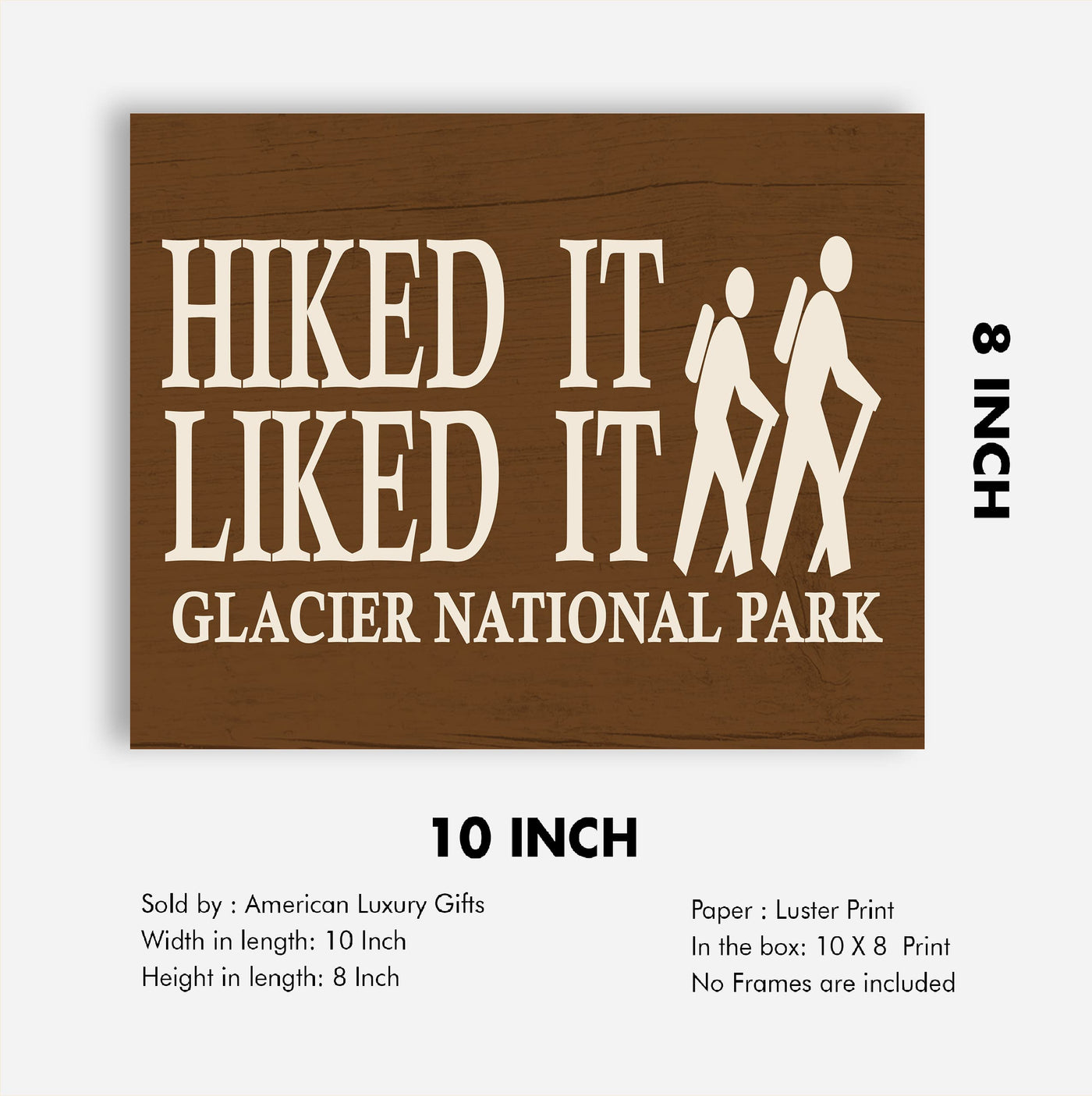 Glacier National Park-Hiked It, Liked It-Rustic Wall Decor Print- 10 x 8" Funny Outdoors Print-Ready to Frame. Replica Distressed Wood Design for Home-Cabin-Deck-Lodge-Lake. Printed on Photo Paper.