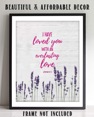 Jeremiah 31:3-"I Have Loved You With An Everlasting Love"-Bible Verse Wall Art-8x10"-Scripture Wall Print-Ready to Frame. Distressed Wood-Floral Design Print. Home-Church-Office D?cor. Christian Gifts