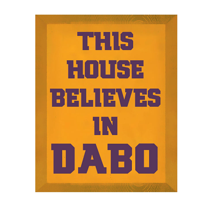 This House Believes in Dabo- Humorous Dabo Swinney Inspired Wall Print- 8 x 10" - Ready to Frame. Ideal Wall Decor for Home-Office-Sports Bar-Tailgating. Perfect Gift for Clemson Football Fans!