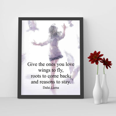 Dalai Lama-"Give the Ones You Love Wings to Fly"-Inspirational Life Quotes -8 x 10" Spiritual Wall Art Print-Ready to Frame. Modern Abstract Home-Studio-Office-Zen Decor. Great Reminder for All!