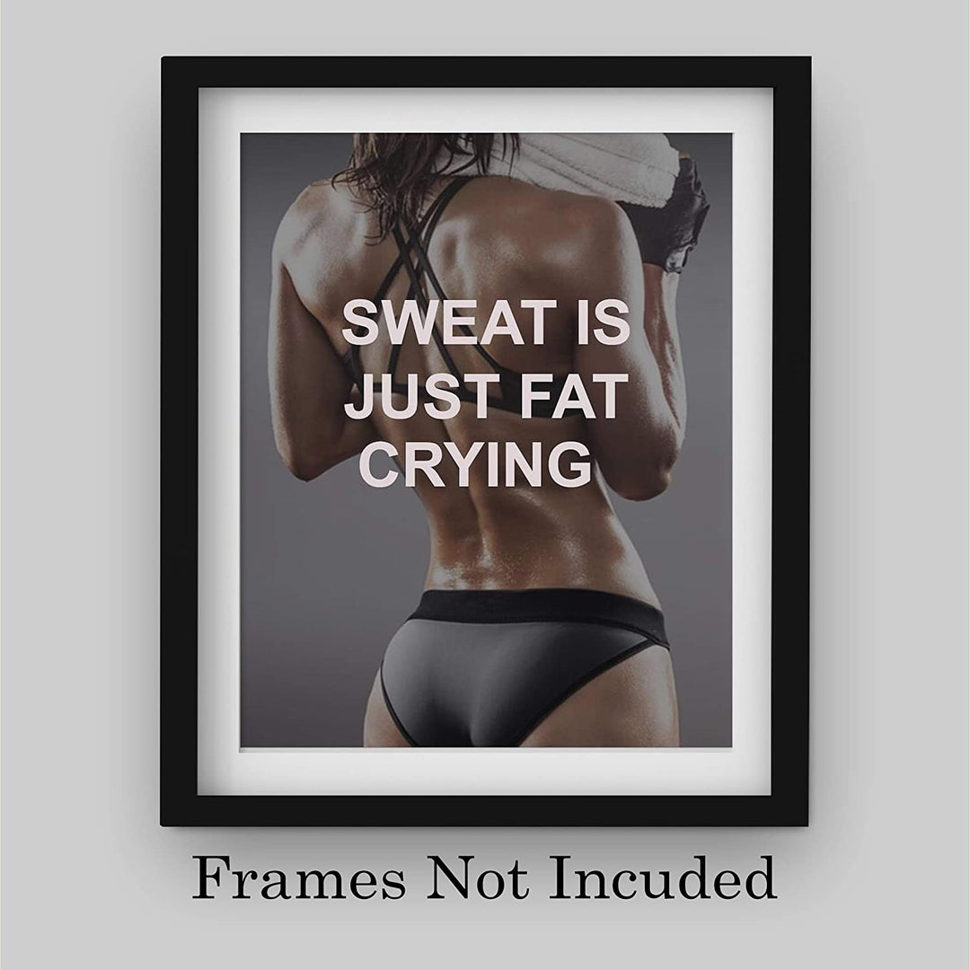 "Sweat is Just Fat Crying!"- Funny Fitness Poster Print- 8 x 10"